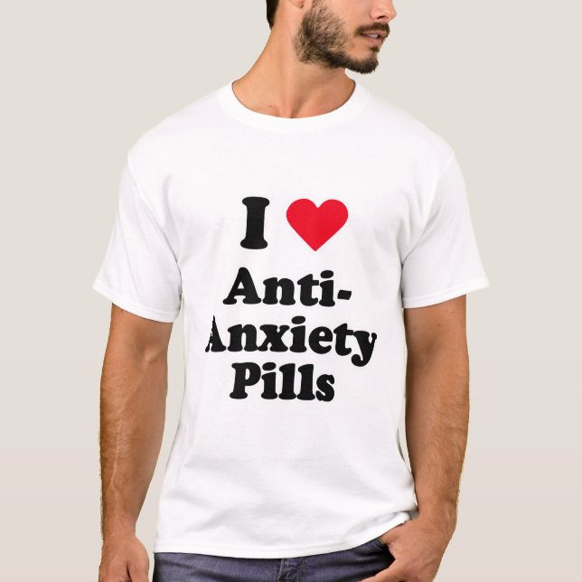 Liebe I Anti-angst Pillen T-Shirt (Vorderseite)
