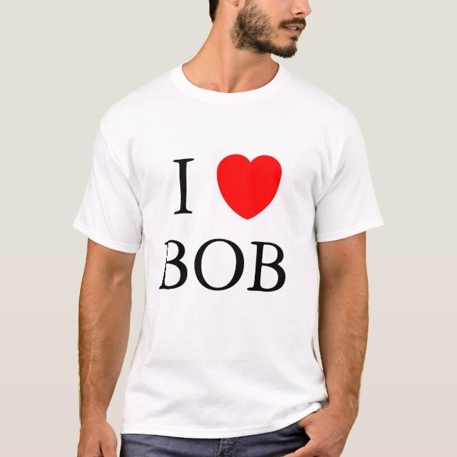 Liebe I Bob T-Shirt (Vorderseite)