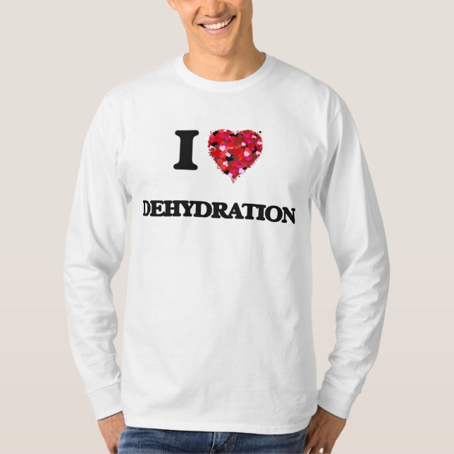 Liebe I Dehydratisierung T-Shirt (Vorderseite)