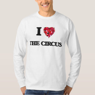 Liebe I der Zirkus T-Shirt