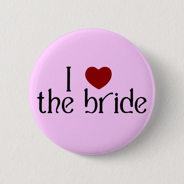 Liebe I die Braut Button (Vorderseite)