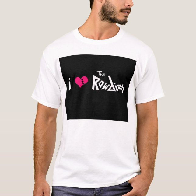 Liebe I die Rowdies T-Shirt (Vorderseite)
