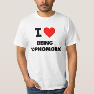 Liebe I, die Sophomoric ist T-Shirt