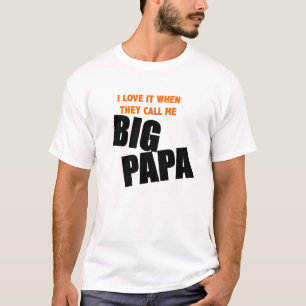Liebe I es, wenn sie mich großen Papa anrufen T-Shirt