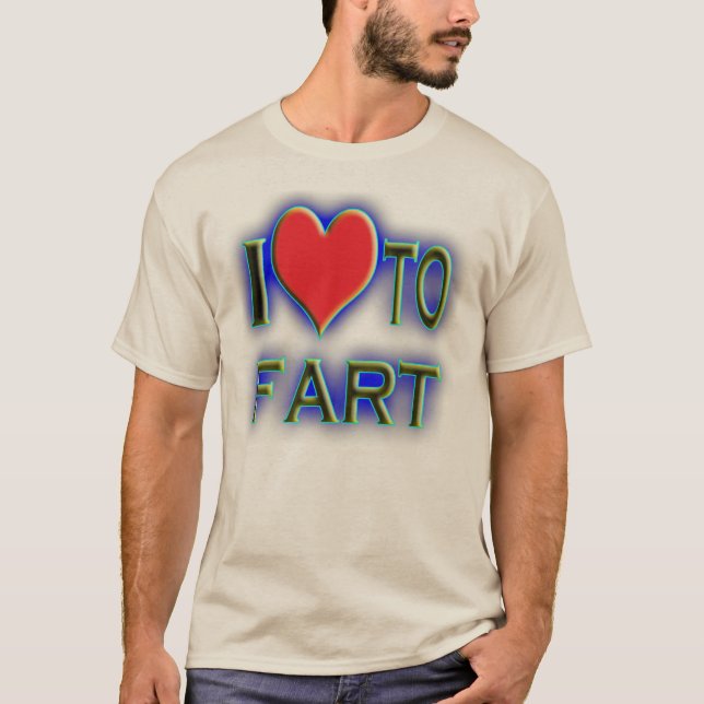 Liebe I fart. T-Shirt (Vorderseite)