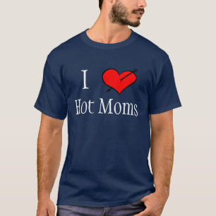 Liebe I heiße Mamas T-Shirt