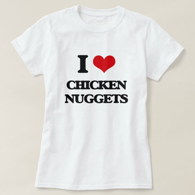 Liebe I Huhn-Nuggets T-Shirt (Design vorne)