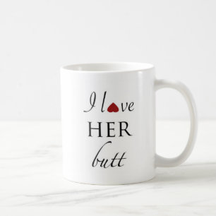 Liebe I ihr Hintern Tasse
