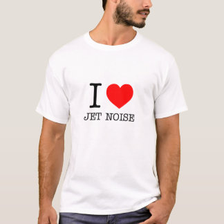 Liebe I Jet-Geräusche T-Shirt