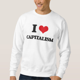Liebe I Kapitalismus Sweatshirt