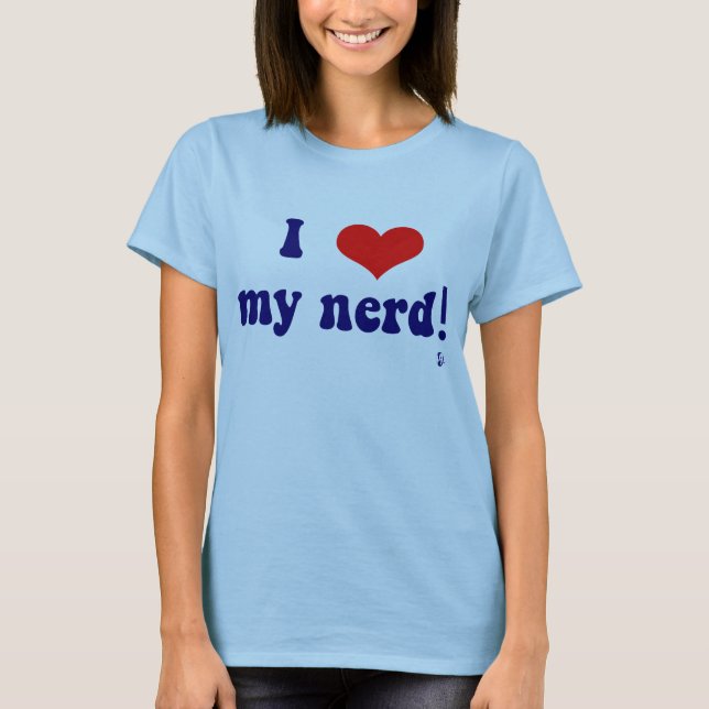 Liebe I mein Nerd! T-Shirt (Vorderseite)