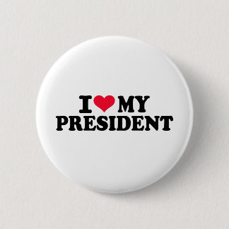 Liebe I mein Präsident Button