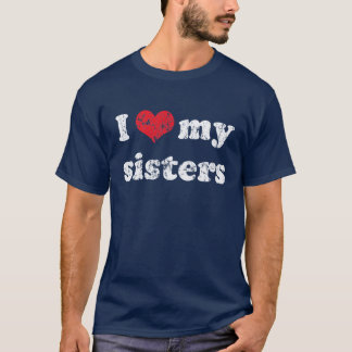 Liebe I mein Schwestert-shirt T-Shirt