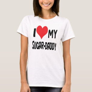 Liebe I mein sugar-daddy. T-Shirt