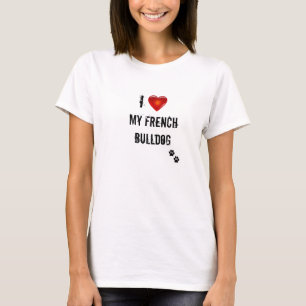 Liebe I mein T - Shirt der französischen Bulldogge
