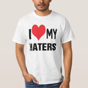 Liebe I meine HATERS. T-Shirt