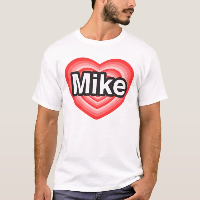 Liebe I Mike. Liebe I Sie Mike. Herz T-Shirt (Vorderseite)