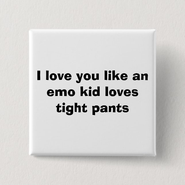 Liebe I mögen Sie feste Hosen der emo KinderLieben Button (Vorderseite)