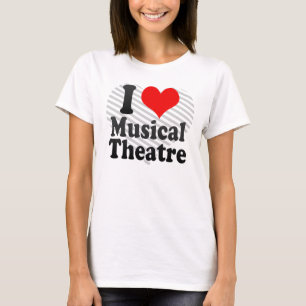 Liebe I musikalisches Theater T-Shirt