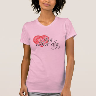 Liebe I Sie auf Dänische - Jeg elsker Grabung T-Shirt