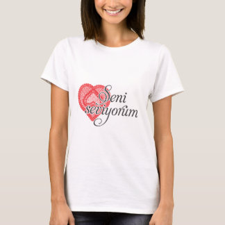 Liebe I Sie auf das Türkischen - Seni seviyorum T-Shirt