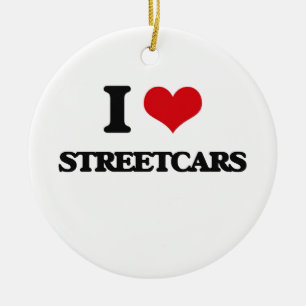 Liebe I Streetcars Keramik Ornament