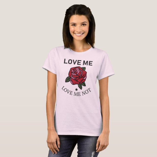 Liebe ich Liebe ich nicht T-Shirt (Vorne ganz)