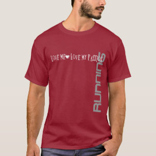 Liebe ich - Liebe meine Leidenschaft - Laufen T-Shirt