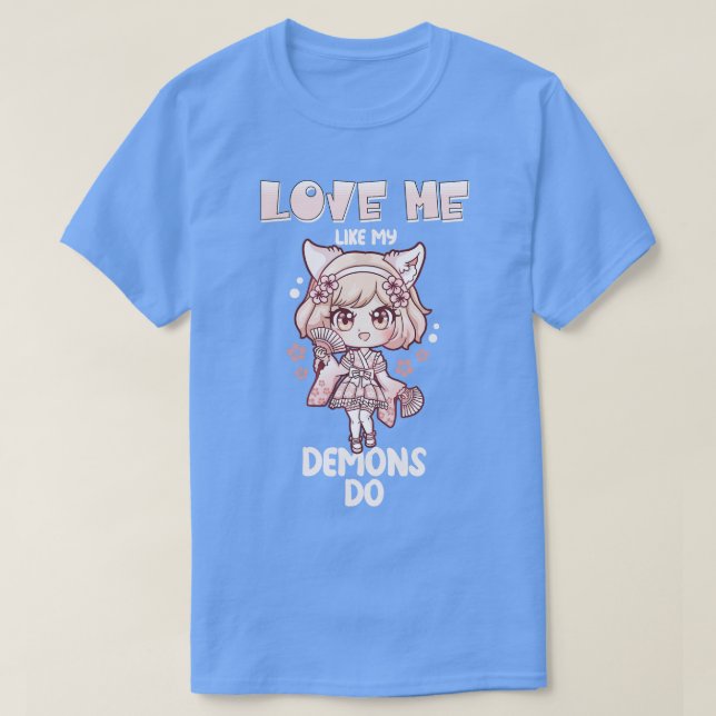 Liebe Ich mag meine Dämonen tun 7 T-Shirt (Design vorne)