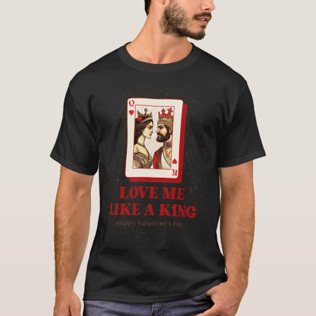 Liebe Ich wie ein König T-Shirt (Vorderseite)