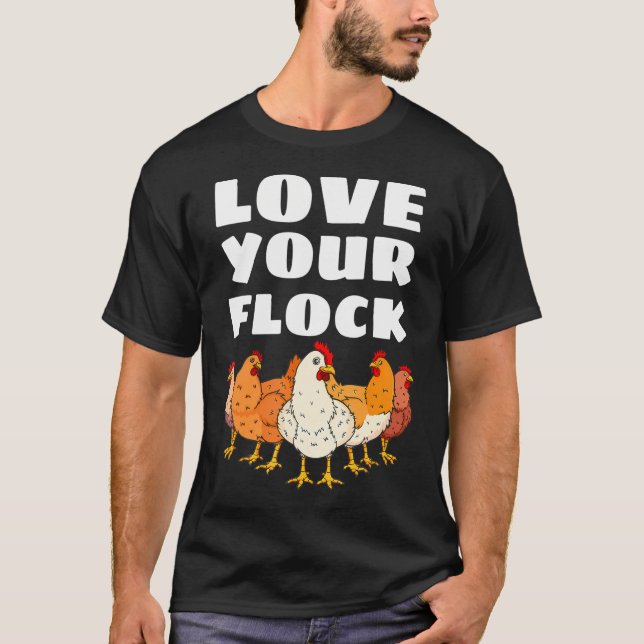 Liebe Ihr Flock Hühnchen Lover Hen Geflügel Bauer T-Shirt (Vorderseite)