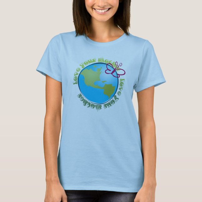 Liebe Ihre Muttererde Bio T T-Shirt (Vorderseite)