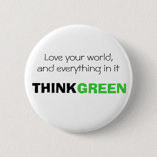 Liebe Ihre Welt und alles in ihr. DENKE ÖKOLOGISC Button