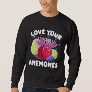 Liebe Ihrer Anemones Anemone Korallenriffe Sweatshirt