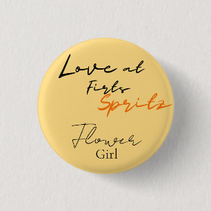 Liebe im ersten Spritz Flower Girl-Brautparty Button