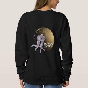 Liebe im Weltraum Sweatshirt