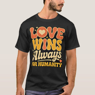 Liebe immer für die Menschlichkeit Menschenrechte T-Shirt