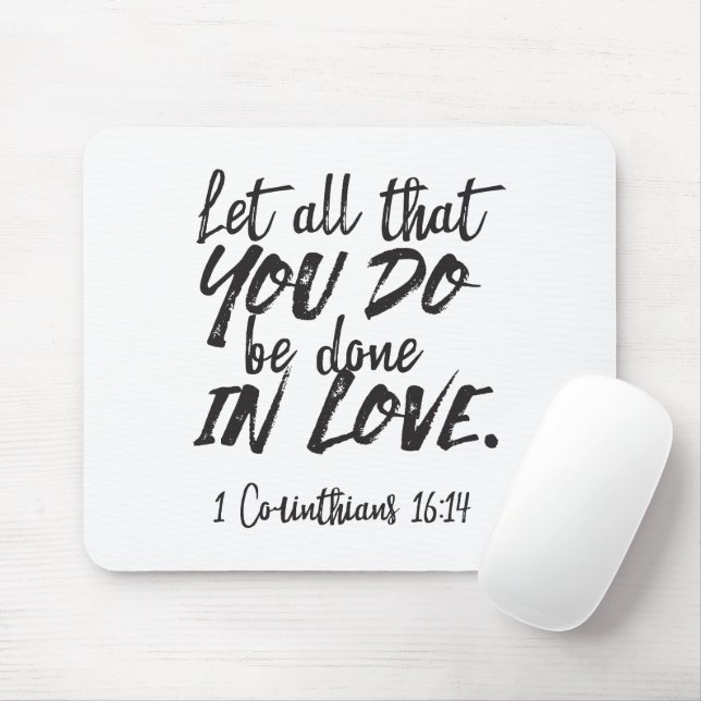 Liebe in Aktion - 1 Korinther 16:14 Inspiration Mousepad (Mit Mouse)