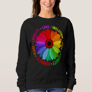 Liebe Inklusion Hoffnung Diversity Freundlichkeit  Sweatshirt