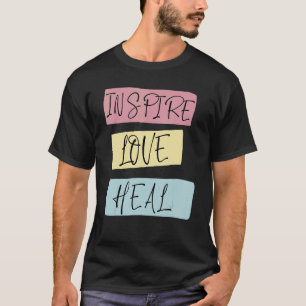 Liebe inspiriert Krankenpflege T-Shirt