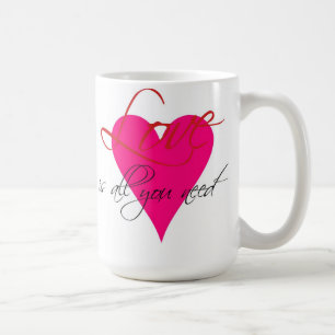 Liebe ist alle, die Sie Tasse benötigen