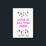 Liebe ist alles, was Sie brauchen Leinwanddruck<br><div class="desc">Inspiration und Urlaub</div>