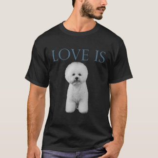 Liebe ist Bichon Frise T-Shirt