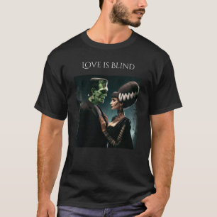 Liebe ist Blind T-Shirt
