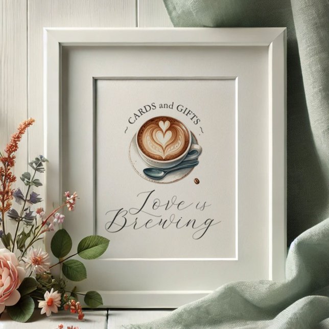 Liebe ist das Brechen von Brautparty-Karten und Ge Poster (Love is brewing coffee themed cards and gifts sign with an illustrated cup of latte with heart foam)
