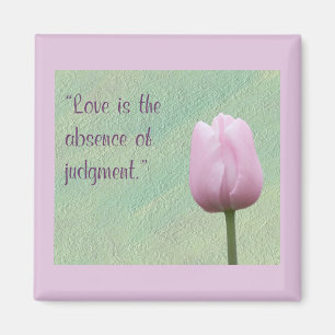 Liebe ist das Fehlen eines Urteils Magnet