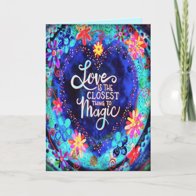 Liebe ist das Nächste, was Magie inspirieren kann Karte (Vorderseite)