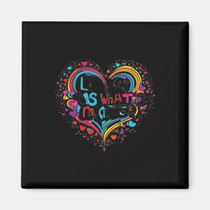 Liebe ist das, was ist - Sticke für das Design von Magnet