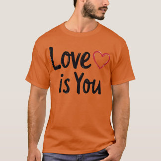 Liebe ist dein Freund T-Shirt
