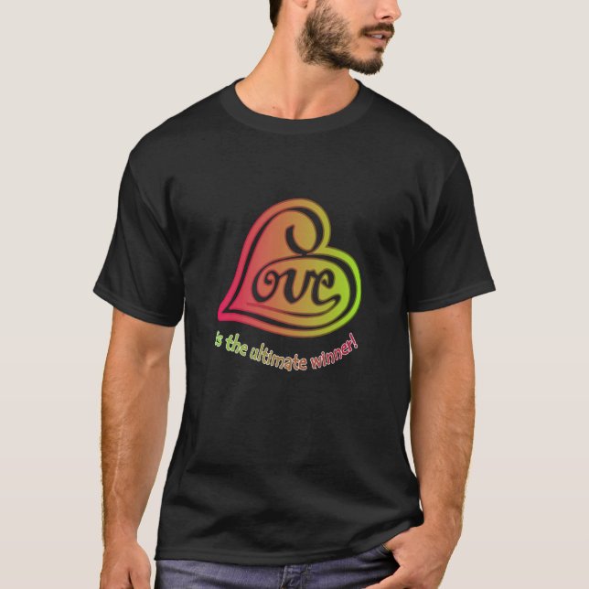LIEBE ist der ultimative Gewinner T-Shirt (Vorderseite)